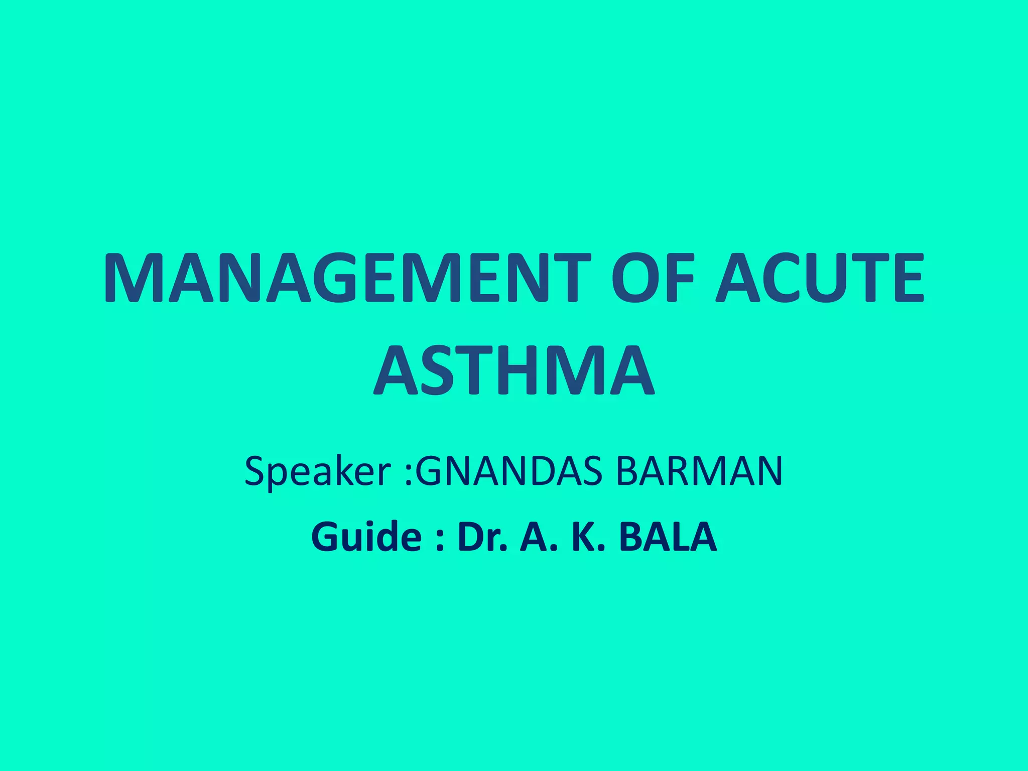 Management of acute asthma | PPTX