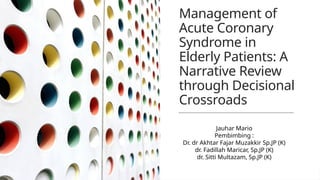 Management of Acute Coronary Syndrome in Elderly Patients A Narrative ...