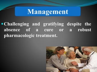 Recent advances in the management of alzheimers disease | PPTX