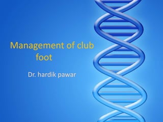 Management Of Club Foot