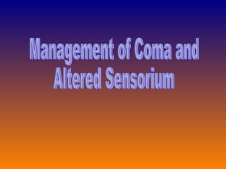 Management of Coma and Altered Sensorium 