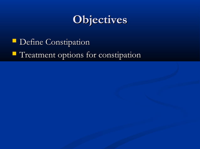 Management of constipation in adults 2.0 | PPT | Digestive Disorders ...