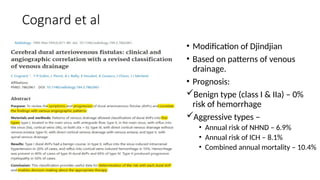 Cognard Classification Rupture Risk MANAGEMENT OF CRANIAL DURAL ARTEROVENOUS FISTULA.pptx