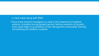 Crossbite Mask ORTHODONTIC Management of Crossbite.pptx