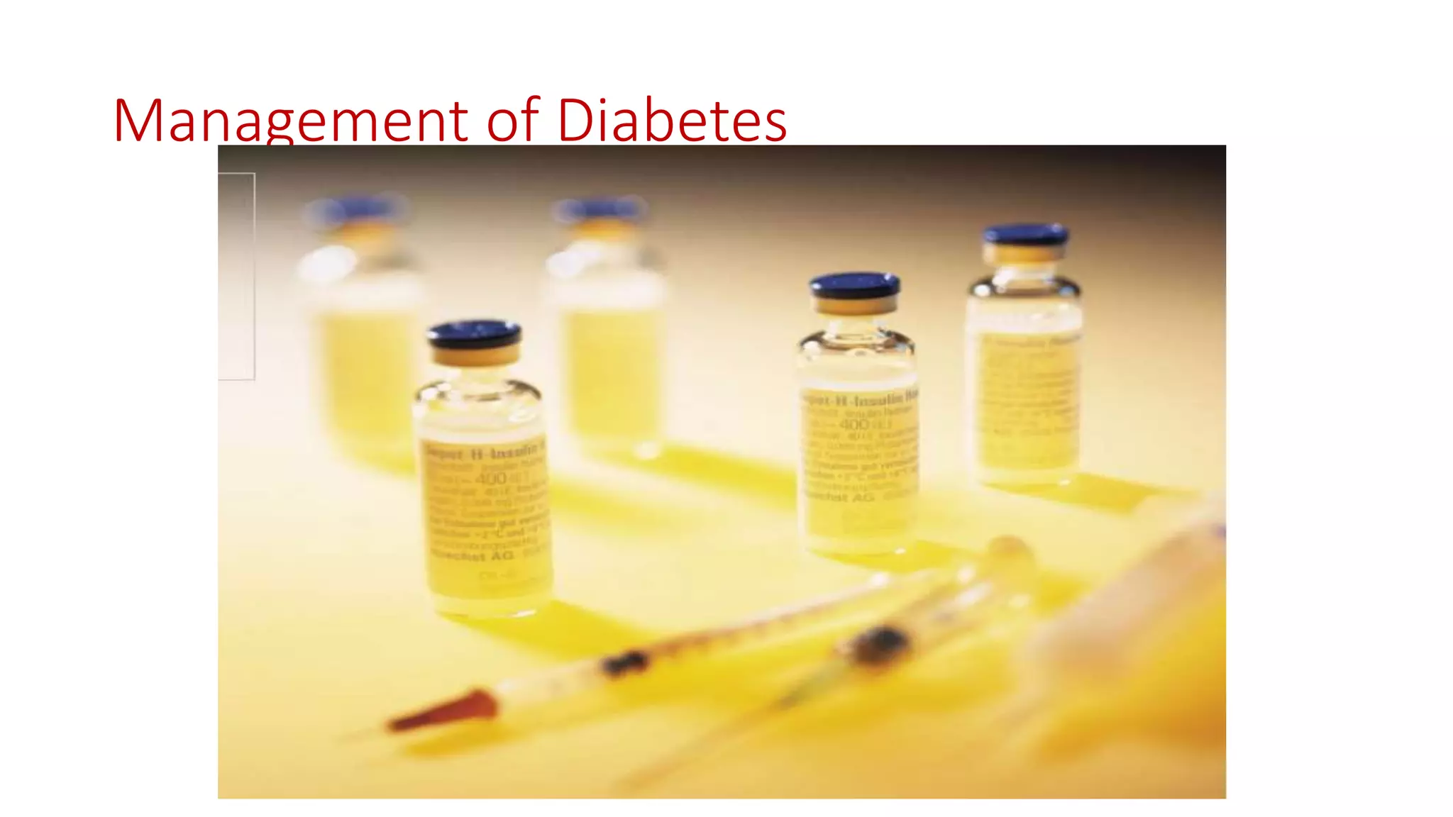 Management of Diabetes
 