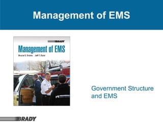 Management of EMS
Government Structure
and EMS
 