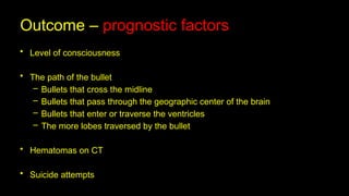 Management of gunshot & non-missile penetrating head injuries.pptx