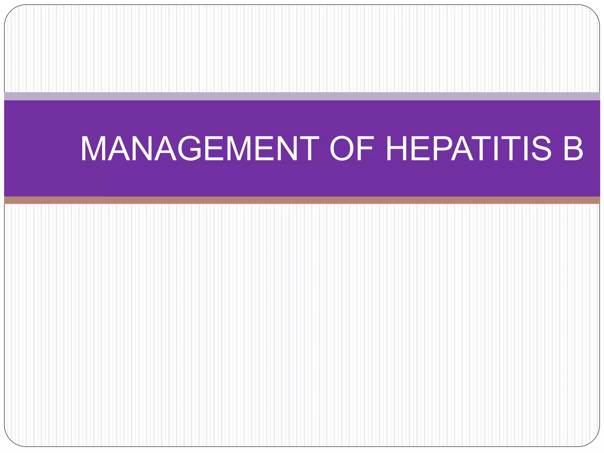 Management of Hepatitis B | PPTX