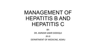 MANAGEMENT OF HEPATITIS B AND HEPATITIS C.pptx