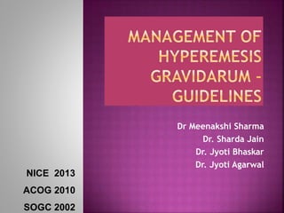 Management of hyperemesis gravidarum guidelines - copy | PPTX