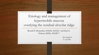 Management of hypermobile mucosa.pptx