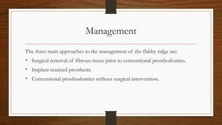 Management of hypermobile mucosa.pptx