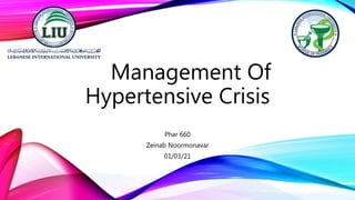 Management Of
Hypertensive Crisis
Phar 660
Zeinab Noormonavar
01/03/21
 
