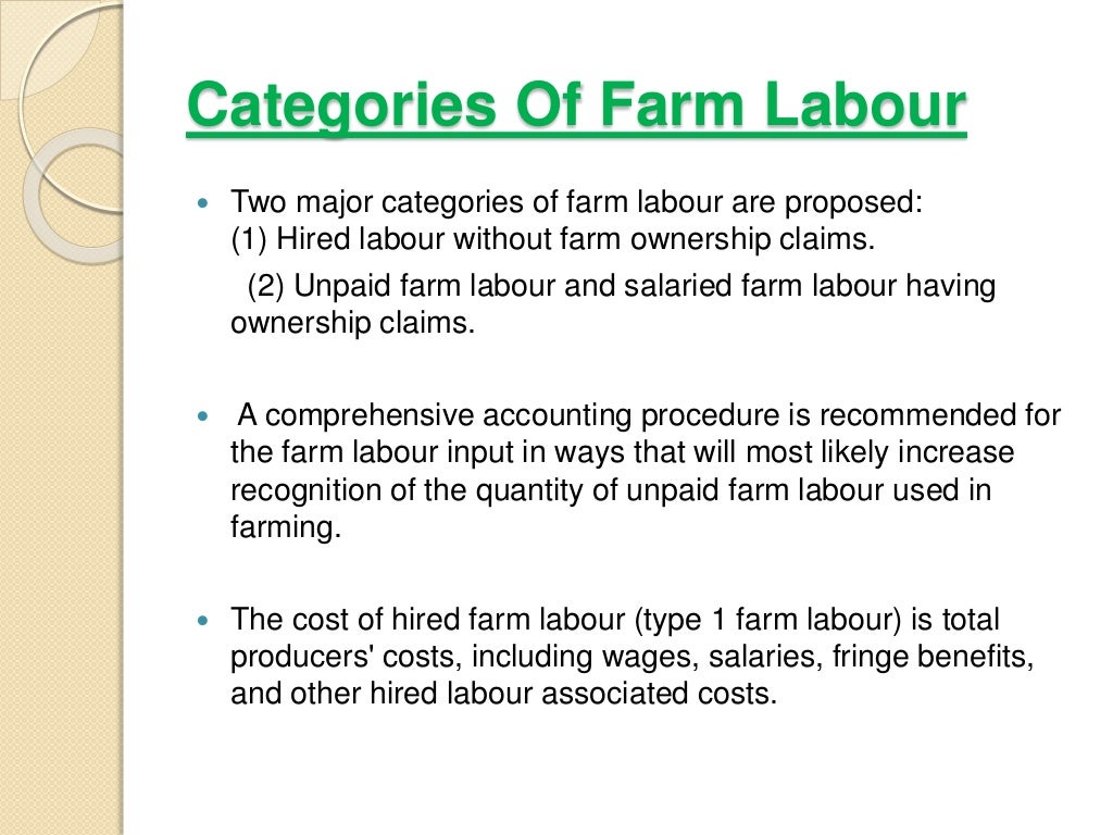 Management of labours of the farm and labour