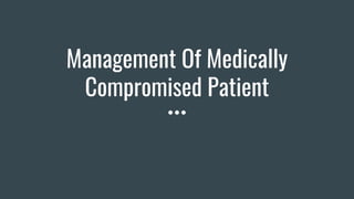 Management of medically compromised patient | PPT