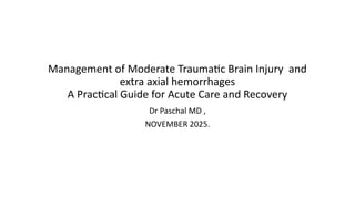 Comprehensive Management of Moderate Traumatic Brain Injury and Extra ...