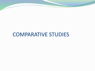 COMPARATIVE STUDIES
 