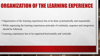 Organizing Learning Experiences Management of nursing educational institutions 6th sem.pptx