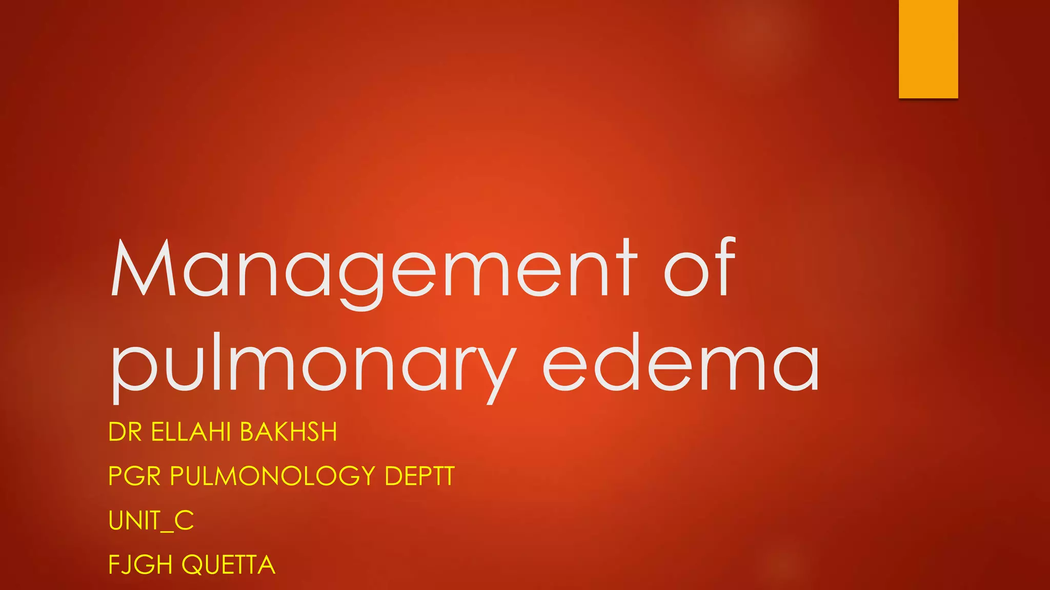 Management of Pulmonary Edema 2014 | PPTX