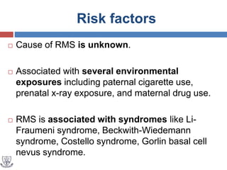 Rms Risk Stratification Management of rhabdomyosarcoma | PPTX