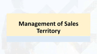 Management of Sales
Territory
 