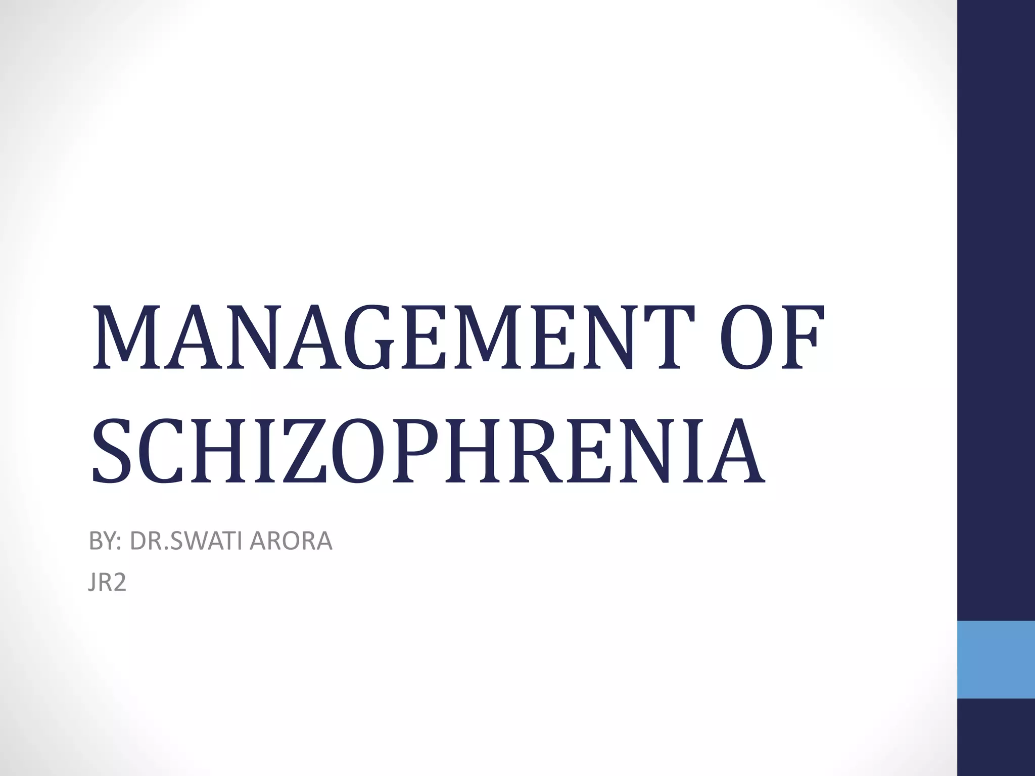 Management of schizophrenia PPTX