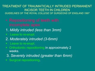 Management of severely intruded central incisor 1 | PPT