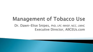 tobacco slideshare Management of Tobacco Use