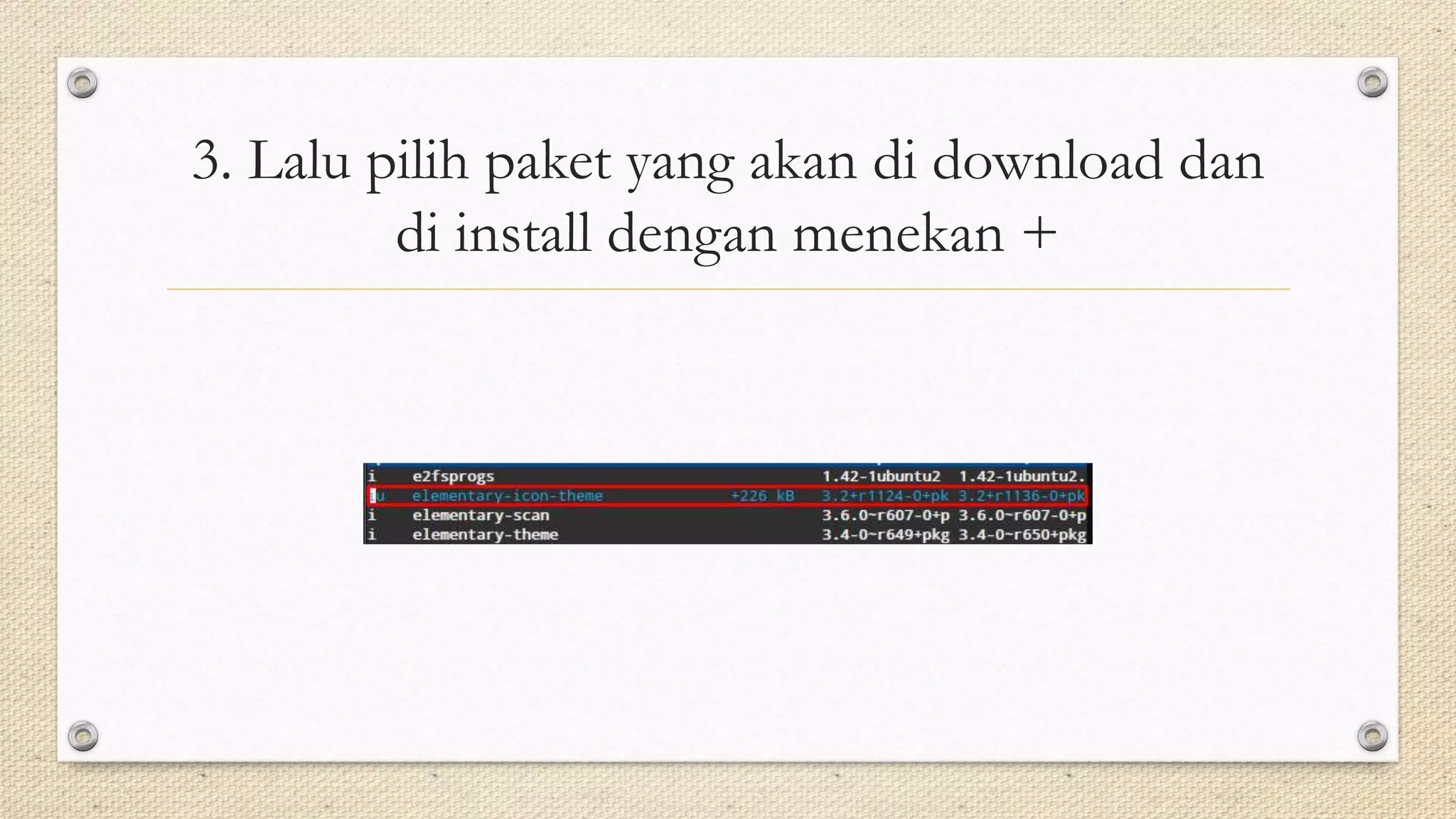 3. Lalu pilih paket yang akan di download dan
di install dengan menekan +
 