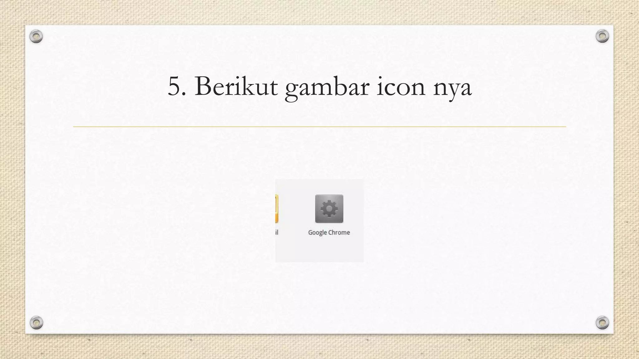 5. Berikut gambar icon nya
 