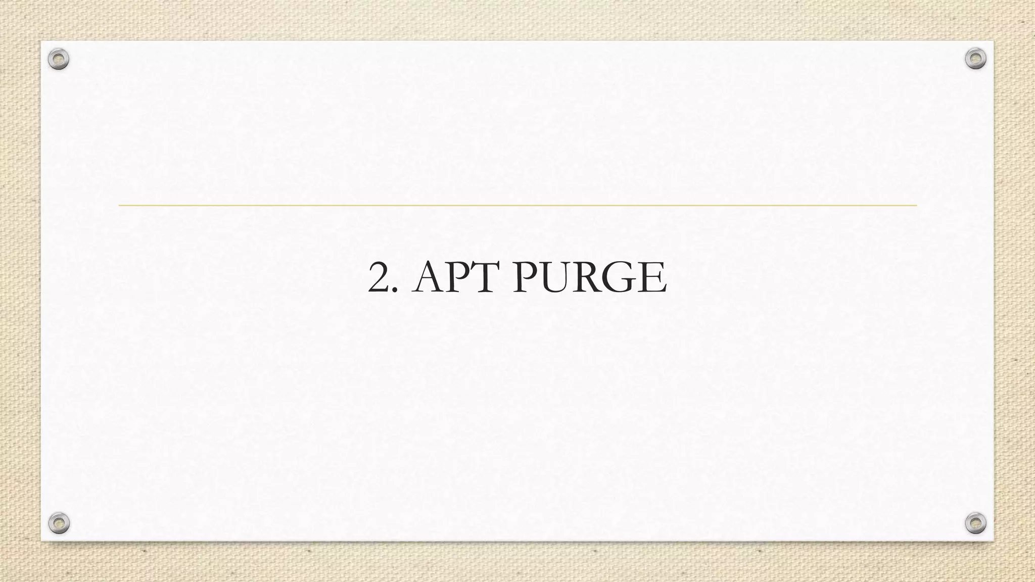 2. APT PURGE
 