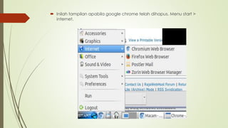  Inilah tampilan apabila google chrome telah dihapus. Menu start >
internet.
 