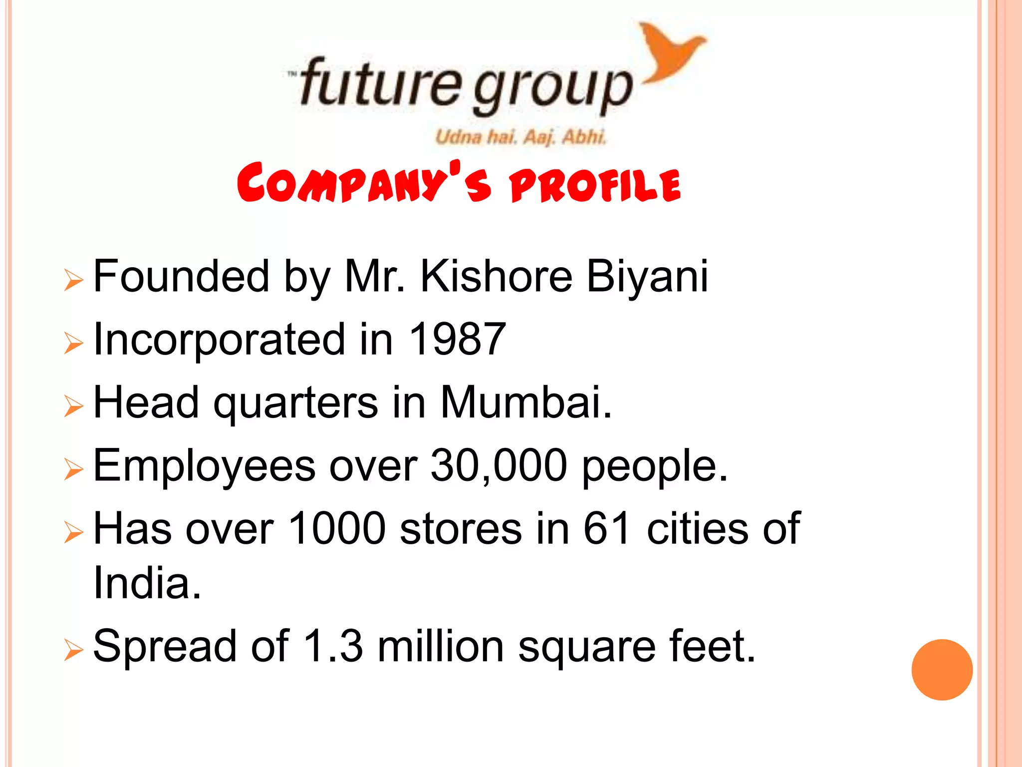 Founded by Mr. Kishore Biyani