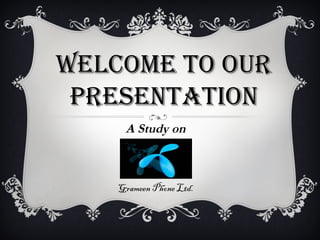WELCOME TO OURWELCOME TO OUR
PRESENTATIONPRESENTATION
A Study on.
Grameen Phone Ltd.
 