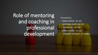 role of mentoring and coaching in professional development | PPTX