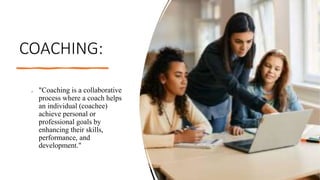role of mentoring and coaching in professional development | PPTX