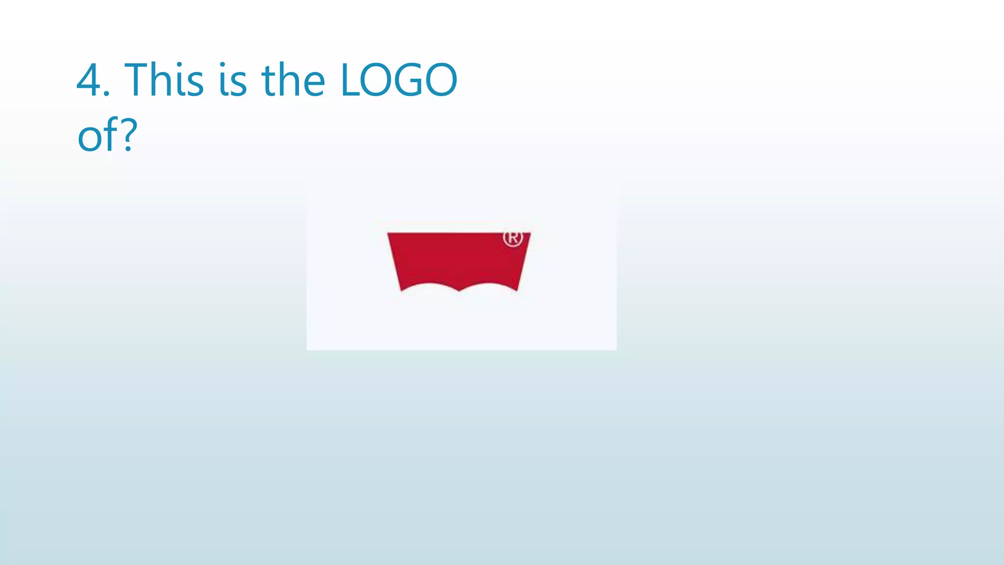 4. This is the LOGO
of?