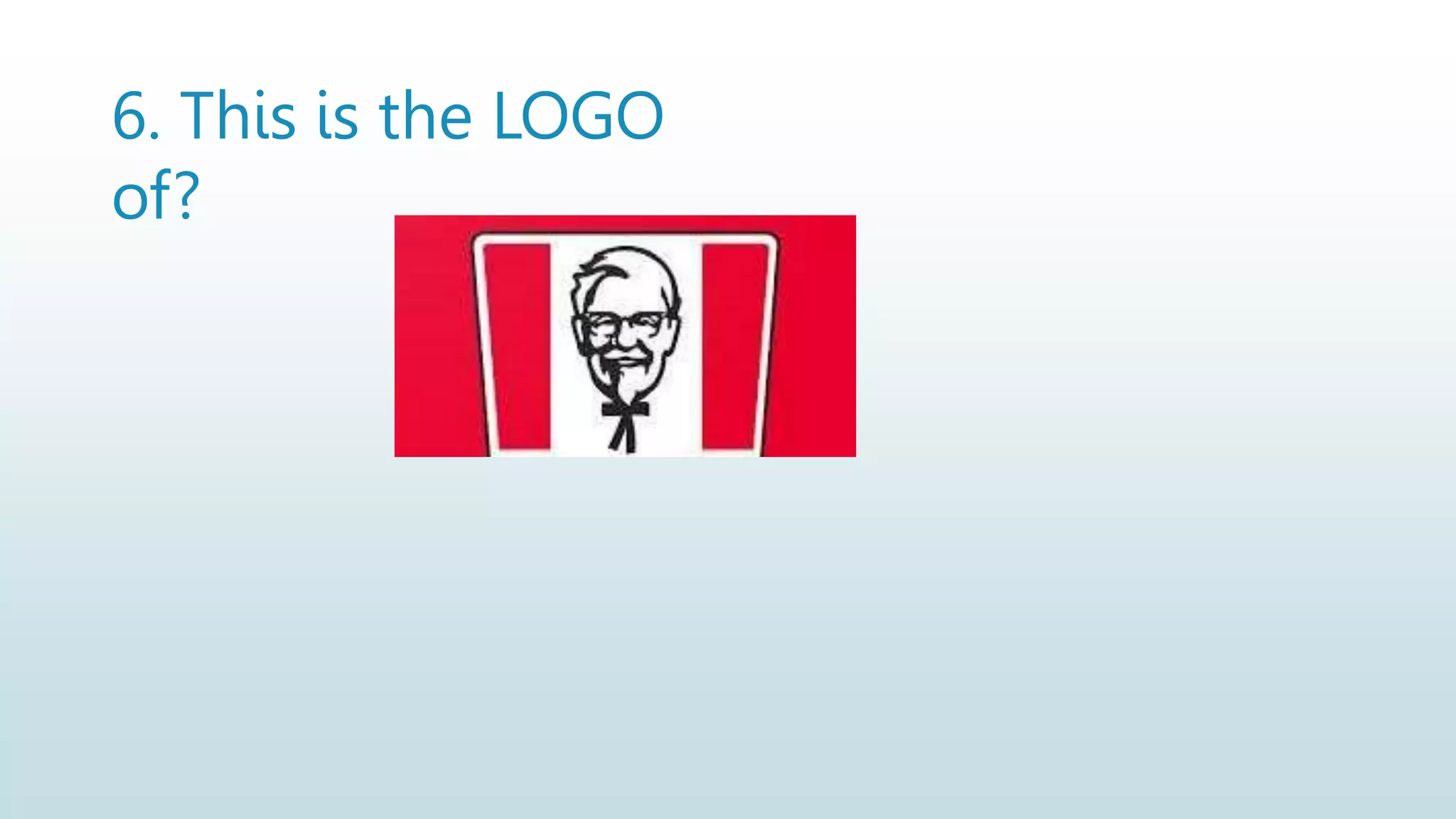 6. This is the LOGO
of?