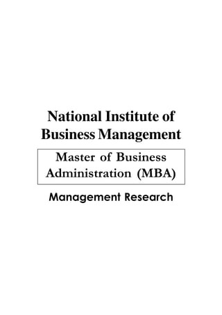 National Institute of
Business Management
Master of Business
Administration (MBA)
Management Research
 