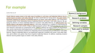 For example
Research background
Research problem
Defining variables
Research samples
Tools used to analyze
data
 