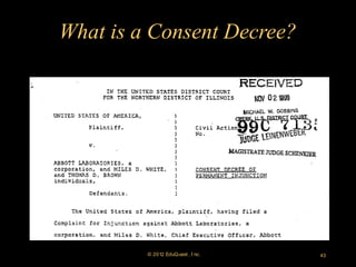 What is a Consent Decree?




         © 2012 EduQuest , I nc.   43
 