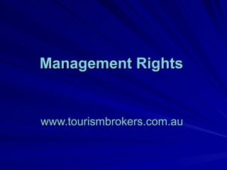 Management Rights   www.tourismbrokers.com.au   