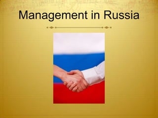 Management in Russia
 