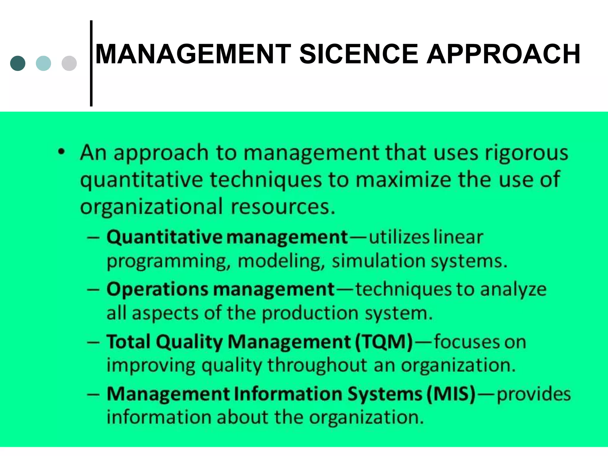 MANAGEMENT SICENCE APPROACH
 