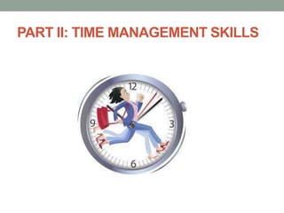 PART II: TIME MANAGEMENT SKILLS
 