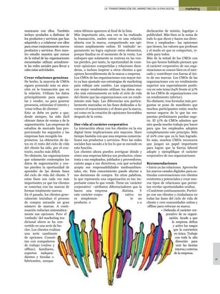 LA TRANSFORMACIÓN DEL MARKETING EN LA ERA DIGITAL            marketing




municarse con ellos. También          estos últimos aparecen al final de la lista.        declaración de misión, logotipo o
incluye ayudarles a disfrutar de      Más importante aún, una vez se ha realizado         publicidad. Más bien es la suma de
los productos y servicios que han     la transacción, suelen entrar en una relación       todo lo que dicen y hacen sus direc-
adquirido y a colaborar con ellos     abierta con la marca, compartiendo sus opi-         tivos y empleados– las opiniones
para crear conjuntamente nuevos       niones ampliamente online. El ‘embudo’ se-          que tienen, los valores que profesan
productos y servicios. Pero nues-     guramente no logra capturar estos elementos,        y el modo en que se comportan, vi-
tro estudio muestra que menos         porque finaliza en el momento de la venta. Los      sible para todos.
de la mitad de las organizaciones     enfoques que solamente se centran en las ven-       Más de la mitad de los CMOs con
encuestadas utilizan actualmen-       tas pierden, por tanto, la oportunidad de cons-     los que hemos hablado piensan que
te las redes sociales para llevar a   truir opiniones compartidas y relaciones dura-      el carácter corporativo de sus orga-
cabo estas actividades.               deras, o incluso inspirar a otros clientes a que    nizaciones se conoce bien en el mer-
                                      opinen favorablemente de la marca o empresa.        cado y contribuye con fuerza al éxi-
Crear relaciones genuinas             Los CMOs de las organizaciones con mayor éxi-       to de sus marcas. Los CMOs de las
De hecho, la mayoría de CMOs          to ya han ajustado sus estrategias de marketing     organizaciones con un rendimiento
siguen poniendo más su aten-          para reflejar este cambio. Las organizaciones       superior son especialmente positi-
ción en la transacción que en         con mejor rendimiento utilizan los datos mu-        vos en este tema (64% frente al 37%
la relación. Utilizan los datos       cho más extensamente en todo el ciclo de vida       de los CMOs de organizaciones con
principalmente para segmen-           del cliente que las organizaciones con un rendi-    un rendimiento inferior).
tar y vender, no para generar         miento más bajo. Las diferencias son particu-       No obstante, tras formular más pre-
presencia, estimular el interés y     larmente marcadas en las fases dedicadas a fa-      guntas se pone de manifiesto que
‘crear tribus de clientes’.           vorecer el conocimiento y el deseo por la marca,    muchos participantes están mucho
Esto se debe en parte a que,          así como en la creación de opiniones favorables     menos seguros de lo que las res-
desde siempre, ha sido fácil          después de la venta.                                puestas preliminares puedan suge-
obtener datos de ventas y de la                                                           rir. El 57% de CMOs admiten que
segmentación. Las empresas de         Dar vida al carácter corporativo                    aún queda mucho trabajo por hacer
estudios de mercado han pro-          La interacción eficaz con los clientes en la era    para que los empleados adopten
porcionado los segundos y las         digital tiene implicaciones aún mayores. Hace       completamente este principio. Sólo
empresas han recogido los             tiempo bastaba con que una empresa comercia-        el 20% cree que ya lo han logrado.
primeros. La obtención de da-         lizara sus productos o servicios. Pero las redes    Es más, muchos CMOs reconocen
tos en el resto del ciclo de vida     sociales han sacado a la luz lo que se esconde en   que juegan un papel importante
del cliente ha sido, por el con-      esta función.                                       para lograr que la fuerza laboral
trario, mucho más difícil.            Los clientes ahora pueden averiguar dónde y         adopte y ejemplifique el carácter
No obstante, las organizaciones       cómo una empresa fabrica sus productos; cómo        corporativo de sus organizaciones.
que solamente contemplan los          trata a sus empleados, jubilados y proveedores;
datos de segmentación y ven-          cuánto paga a sus directivos; con qué seriedad      Recomendaciones
tas pierden la oportunidad de         acepta sus responsabilidades medioambien-           • Inicie ya las relaciones. Aproveche
aprender de las demás fases           tales, etc. Este conocimiento puede afectar a       los nuevos canales digitales para es-
del ciclo de vida del cliente. Y      sus decisiones de compra. En otras palabras,        timular conversaciones con clientes
estas fases son cada vez más          lo que representa una organización es tan im-       existentes y potenciales y crear nue-
importantes ya que los clientes       portante como lo que vende. Tiene un ‘carácter      vos tipos de relaciones que permi-
se conectan con las marcas de         corporativo’ –atributos diferenciadores que la      tan revelar oportunidades ocultas.
formas totalmente nuevas.             hacen una empresa                   distinta.   Y   • Conéctese continuamente. Partici-
En el pasado, los clientes gene-      este carácter corpo-                  rativo no     pe con sus clientes y ciudadanos en
ralmente iniciaban el proceso         es simplemen-                             te   un   todas las fases del ciclo de vida de
de compra mirando un gran             producto o                                    su    cliente y cree comunidades online y
número de marcas. A conti-                                                                 offline para reforzar su marca.
nuación reducían sistemática-                                                                         • Defienda el carácter cor-
mente sus opciones. Pero el                                                                               porativo de su organi-
‘embudo’ del marketing tra-                                                                                 zación. Ayude a que
dicional ahora se ha con-                                                                                     la empresa defina
vertido en una serie de bu-                                                                                    y active los rasgos
cles. Los clientes evalúan                                                                                     que la convierten
una serie cambiante                                                                                             en única. Trabaje
de opciones. Consul-                                                                                             con toda la alta
tan con compañeros                                                                                               dirección para
de trabajo (online y                                                                                              unir las facetas
offline), familiares,                                                                                            interna y externa
expertos indepen-                                                                                               de la empresa.
dientes y tiendas o
                                                                                                                                     37
fabricantes, aunque
 