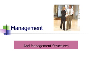 Management And Management Structures 