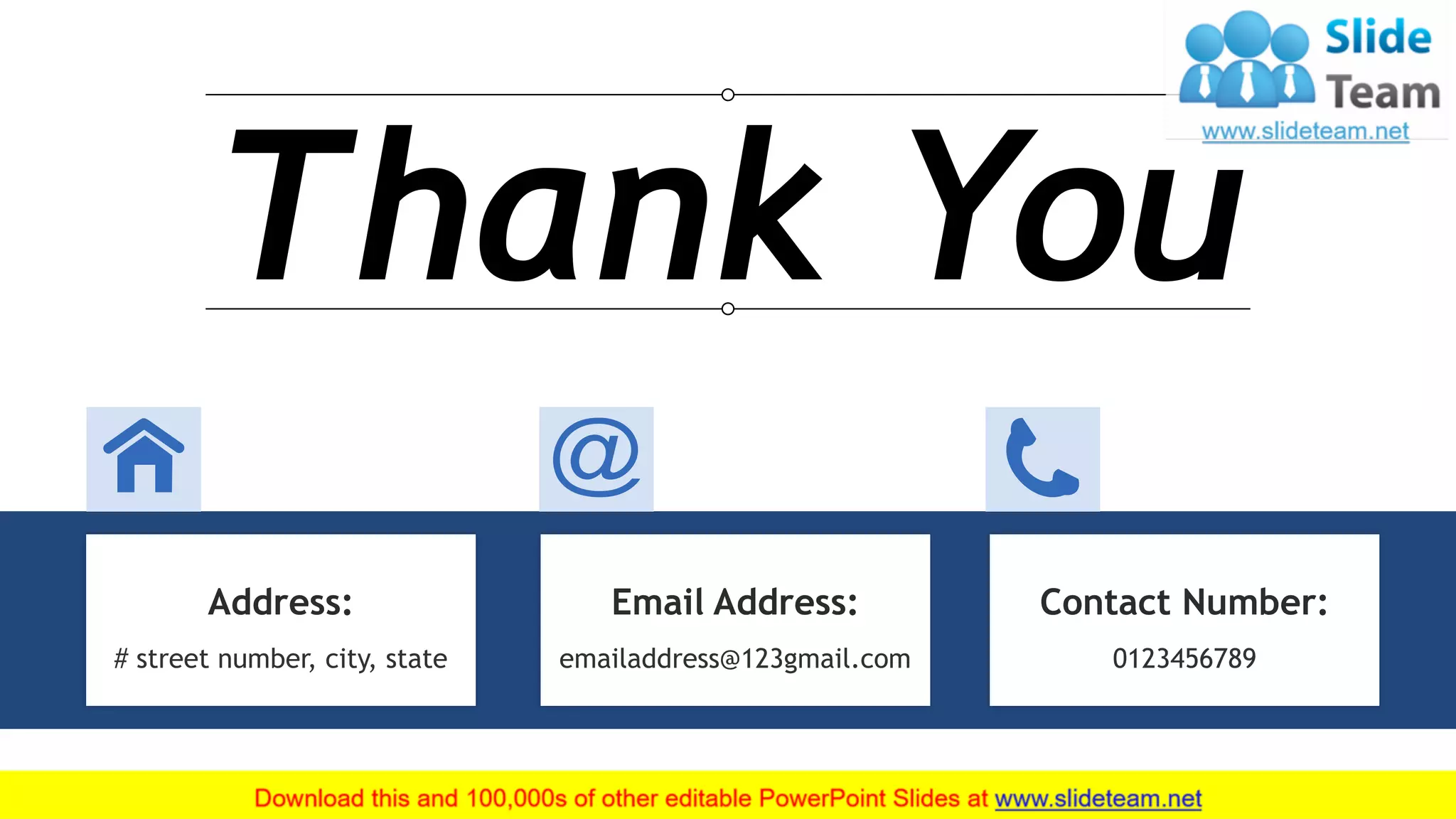 31
Address:
# street number, city, state
Email Address:
emailaddress@123gmail.com
Contact Number:
0123456789
Thank You
 