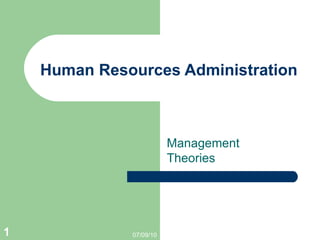 Human Resources Administration Management Theories 07/09/10 
