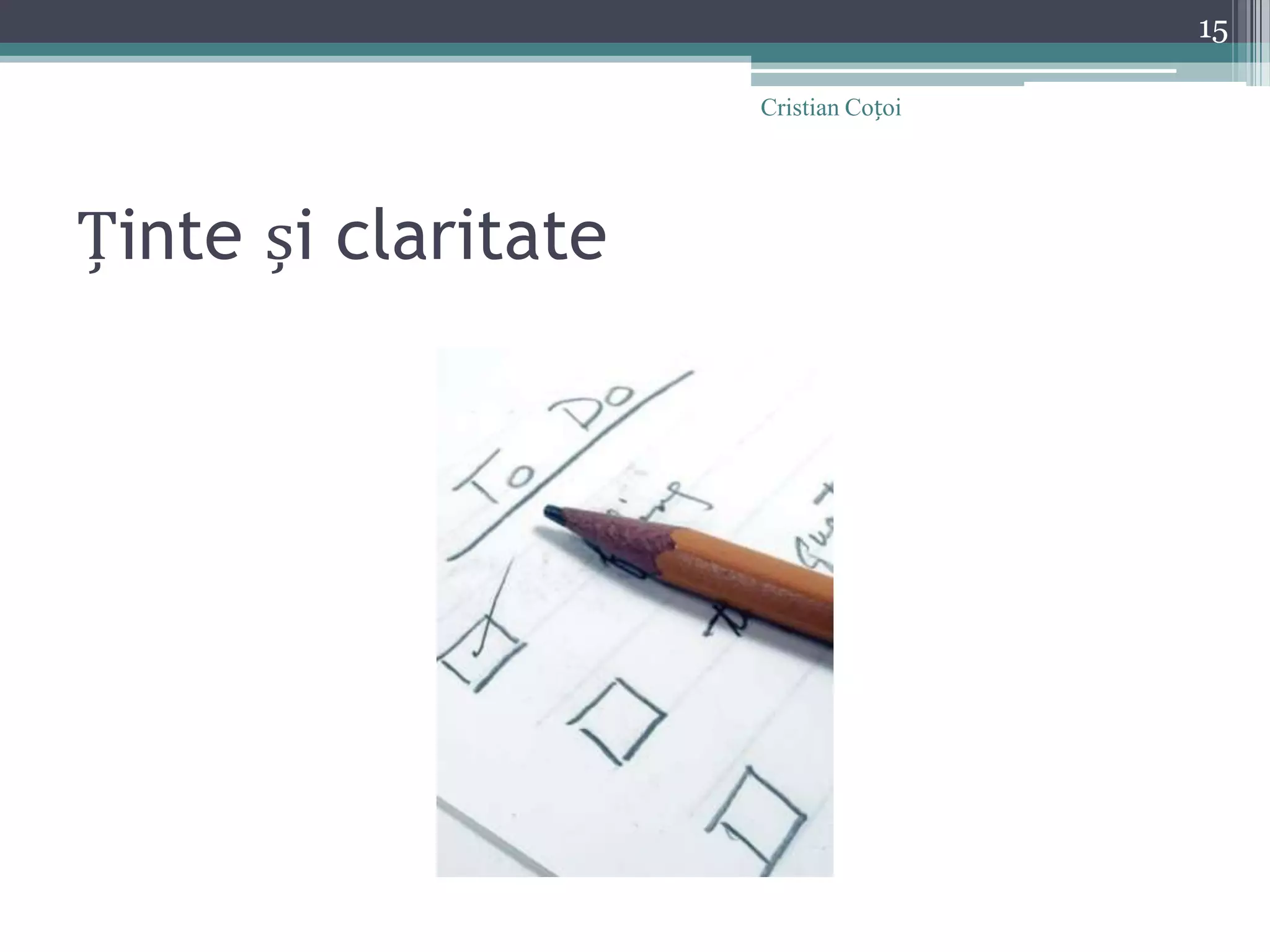 Ținte și claritate15Cristian Coțoi